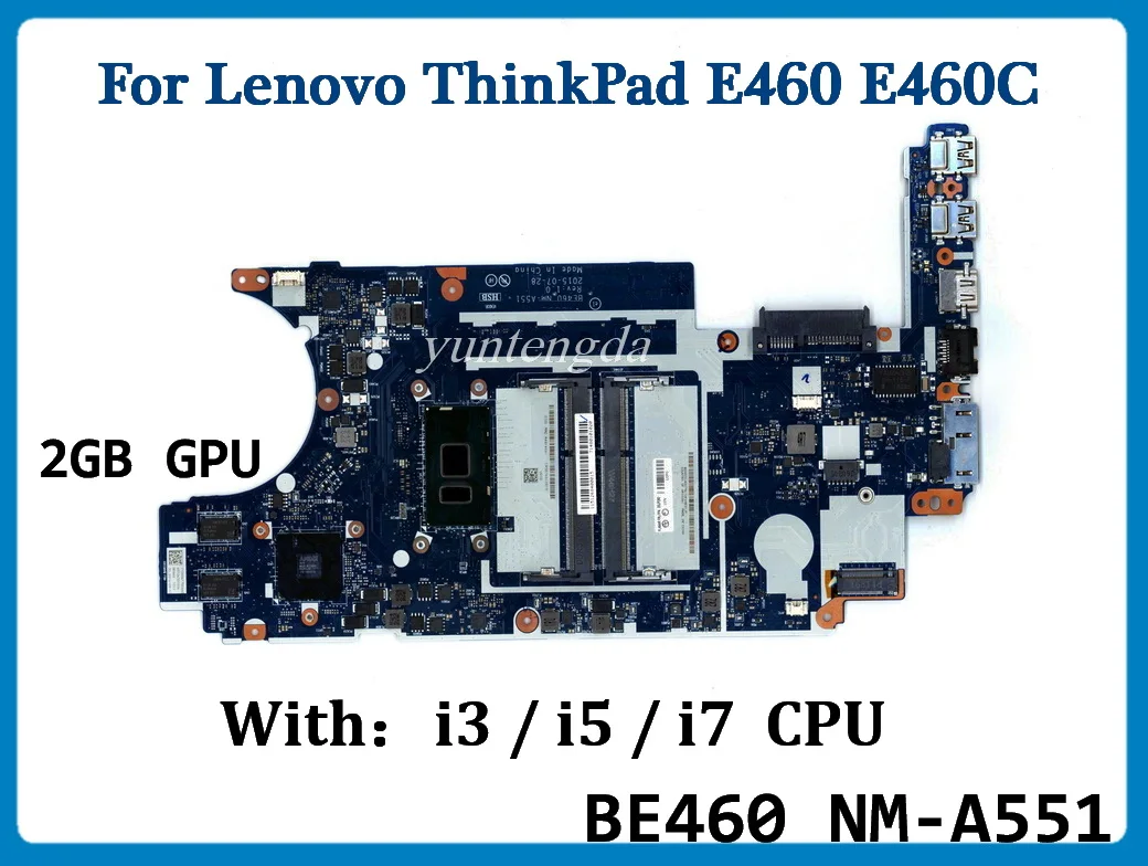 

BE460 NM-A551 For Lenovo ThinkPad E460 E460C Laptop Motherboard With I3 I5 I7 CPU 2GB GPU DDR3 100% Tested