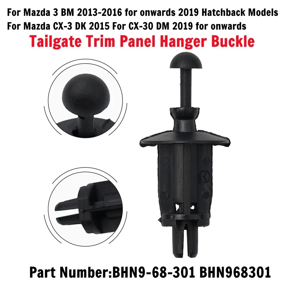 

1 шт. для Mazda 3 BM/BP, CX-3, CX-30, вешалка для панели отделки задней двери, пряжка, черный пластиковый номер детали BHN 968301 Подходит для моделей хэтчбека