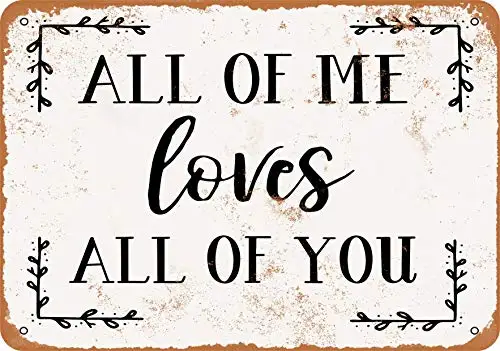 

Metal Sign - All of Me Loves All of You 2 - Vintage Look Wall Decor for Cafe Bar Pub Home Beer Decoration Crafts