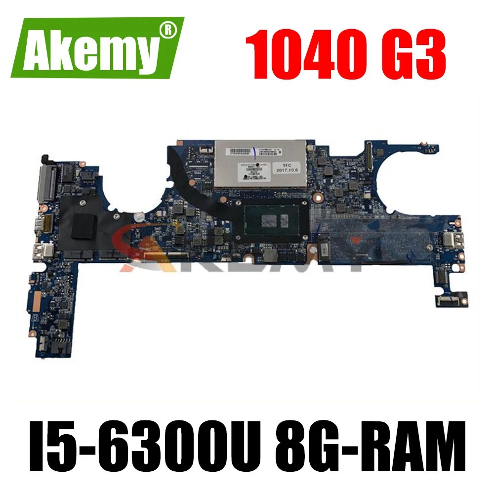 

844414-001 844415-601 DA0Y0FMBAJ1 DA0Y0FMBAJ0 DAY0FAMBAC1 For HP EliteBook 1040 G3 Laptop Motherboard W/ I5-6300U 8G-RAM