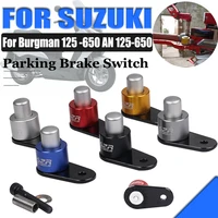 for suzuki burgman 650 125 400 an650 an125 an400 motorcycle accessories brake lever parking button semi automatic lock switch