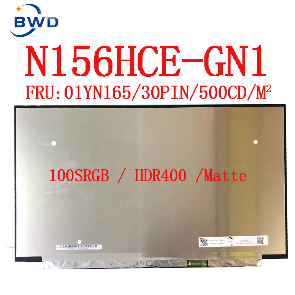 15, 6  N156HCE-GN1 IPS 72% NTSC  500 cd/  FHD 1920X1080 30      FRU 01YN165