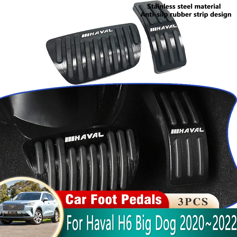 

For Haval H6 Acessories 2022 2021 2020 Big Dog Dargo Car Pedals Stainless Steel Brake Non-slip No Drilling Restfoot Pedals Pads