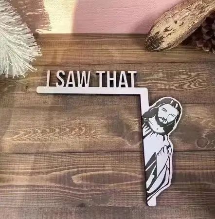 

I Saw That Sign Hanging wooden crafts Door decorations Home decoration