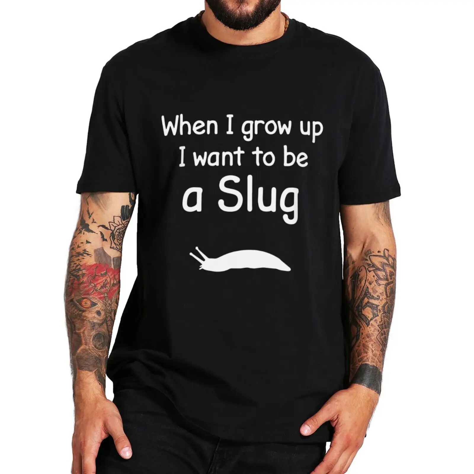 

Смешная футболка I Want To Be A Slug, смешные слова шутки, животные, влюбленные, повседневные летние хлопковые футболки унисекс, европейский размер