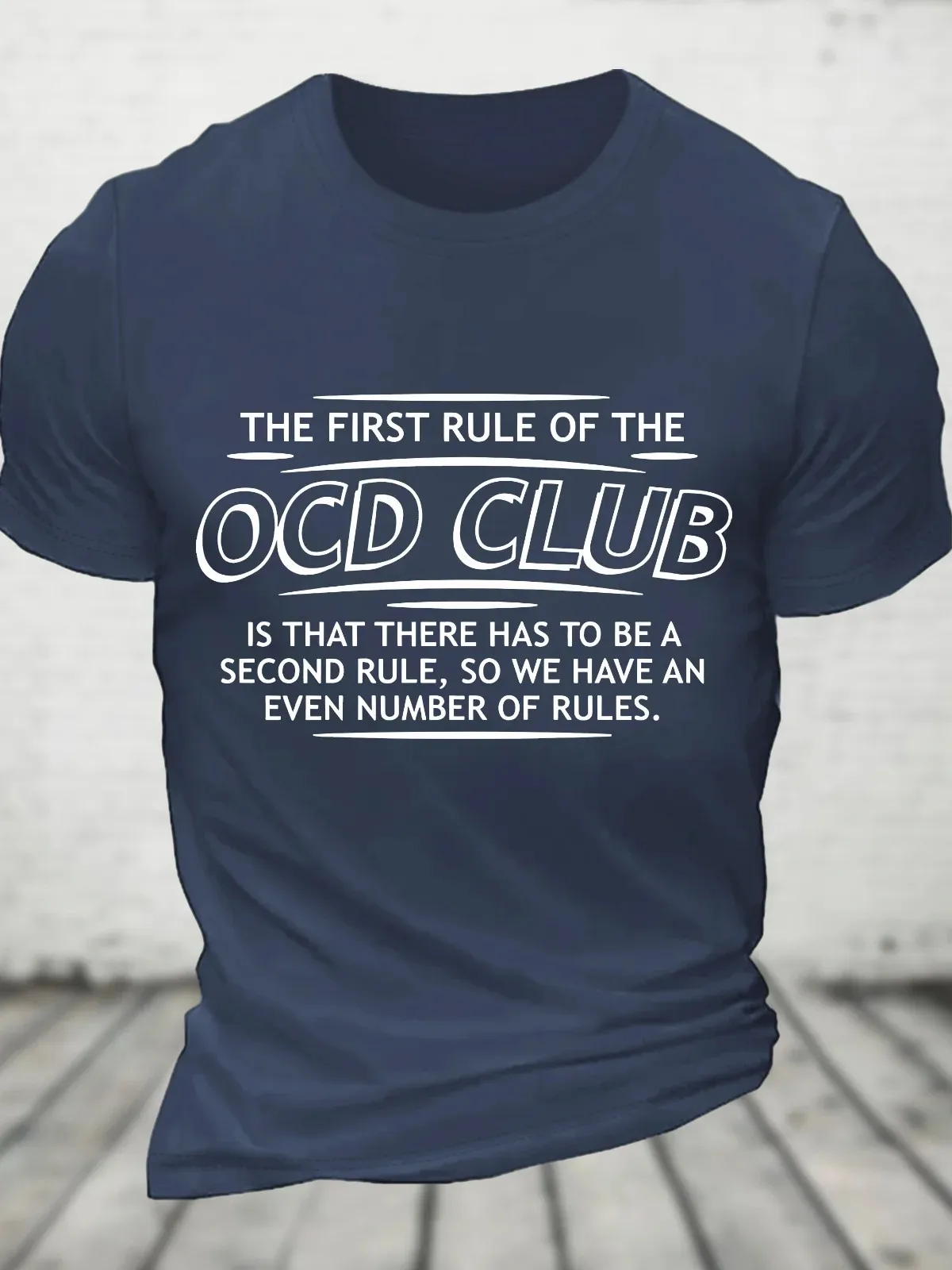 First Rule Of The Ocd Club Is There Has To Be A Second Cotton T-Shirt