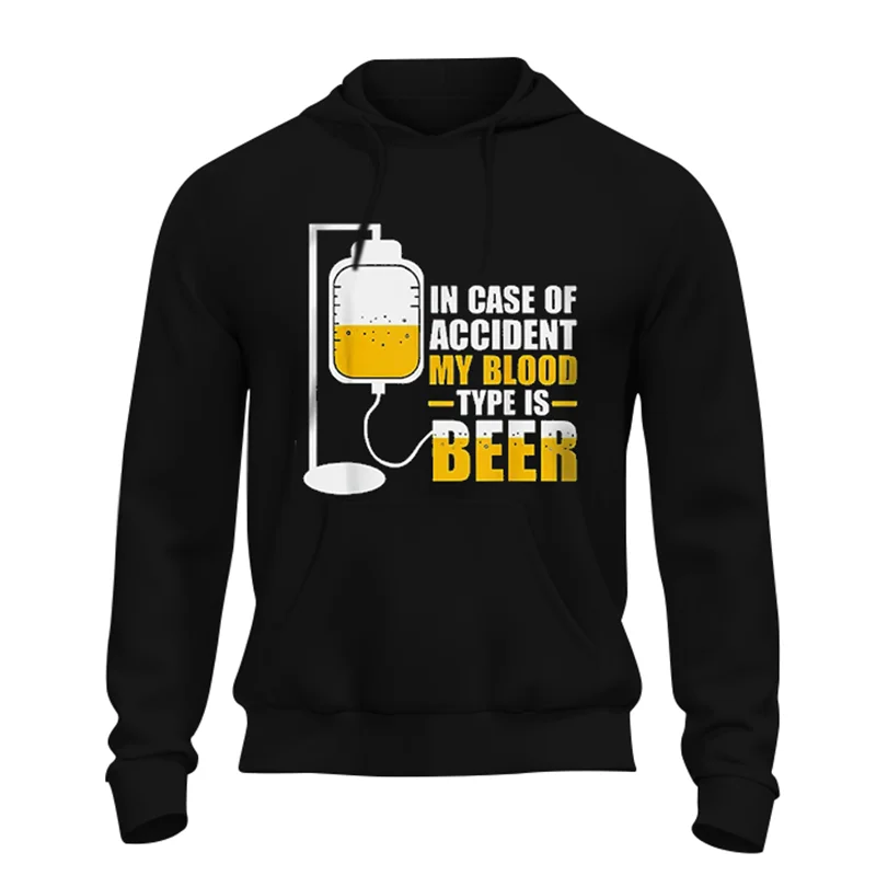 

In Case Of Emergency My Blood Type Is Beer T-Shirt Men Bar Alcohol Ale Drink Casual Men Hoodie Sweatshirt Spring Autumn Clothes