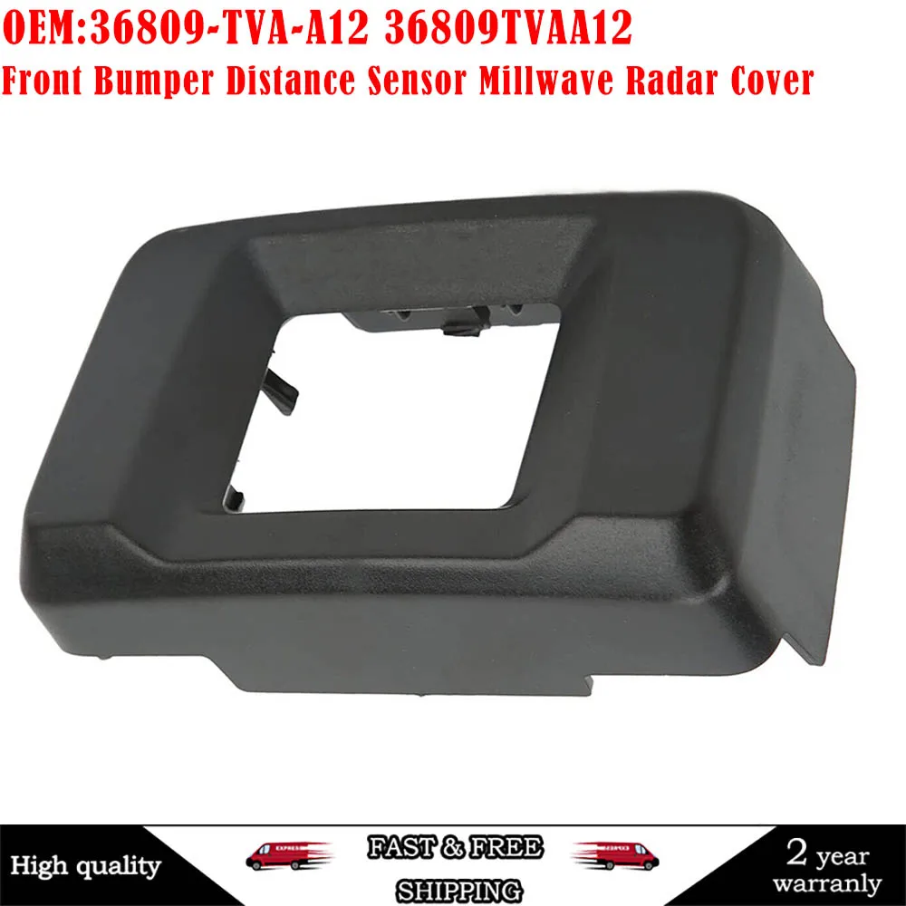 

36809-TVA-A12 36809TVAA12 Front Bumper Distance Sensor Millwave Radar Cover For Honda Accord 2018-2022