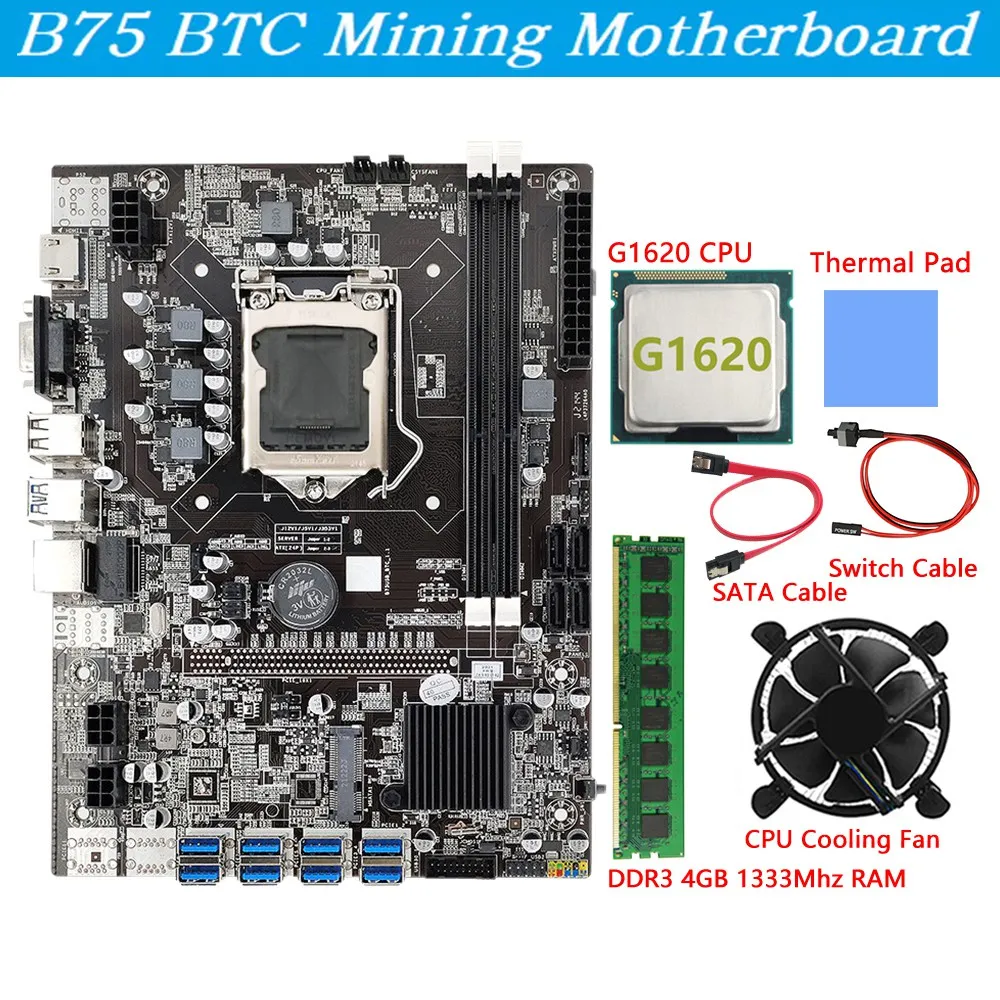 

B75 BTC Mining Motherboard LGA1155 8XPCIE USB3.0 G1620 CPU+SATA Cable+Thermal Pad+Cooling Fan+DDR3 4GB 1333Mhz RAM Miner