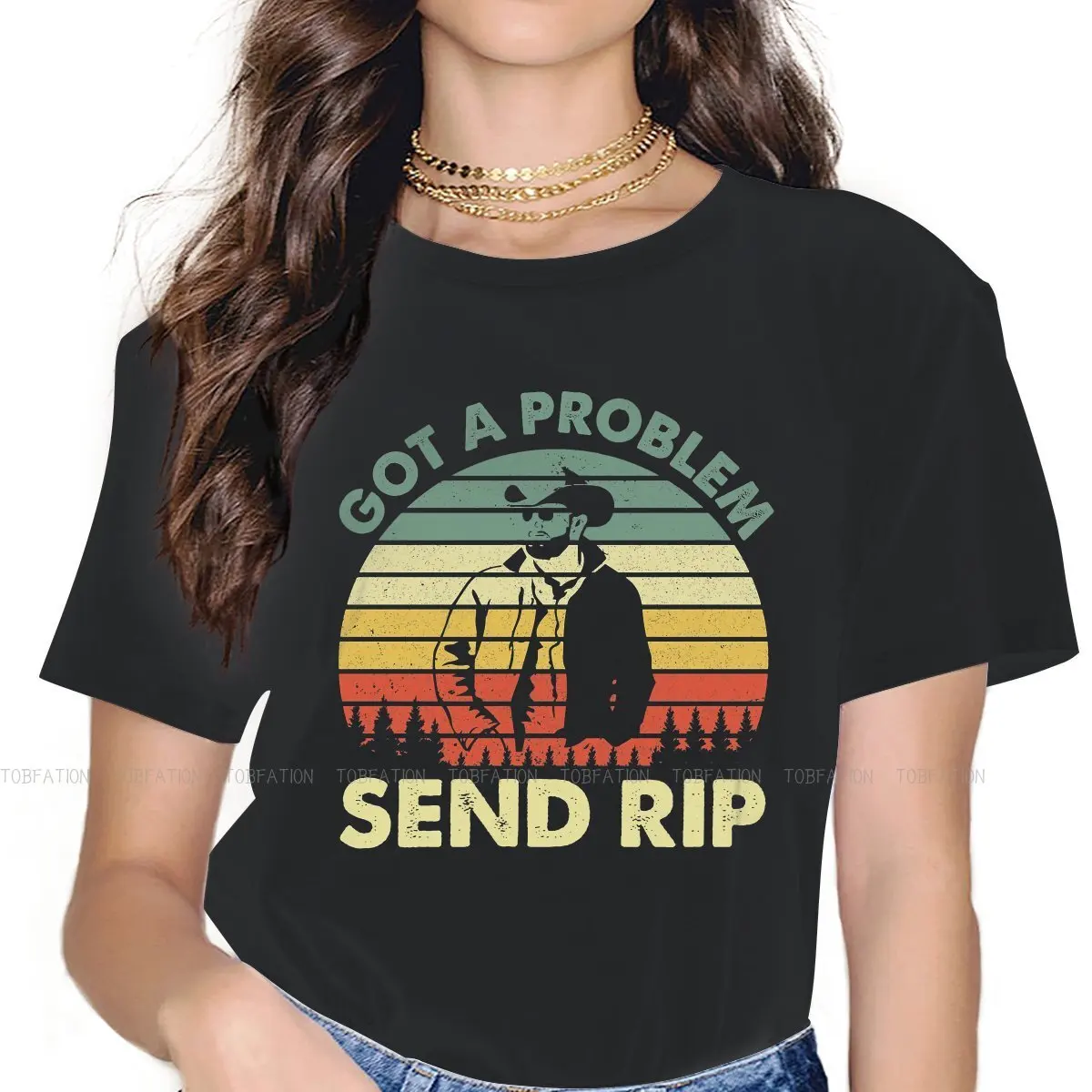 

Got a Problem Send RIP Essential O Neck TShirt Yellowstone Fabric Original T Shirt Woman's Tops New Design Fluffy