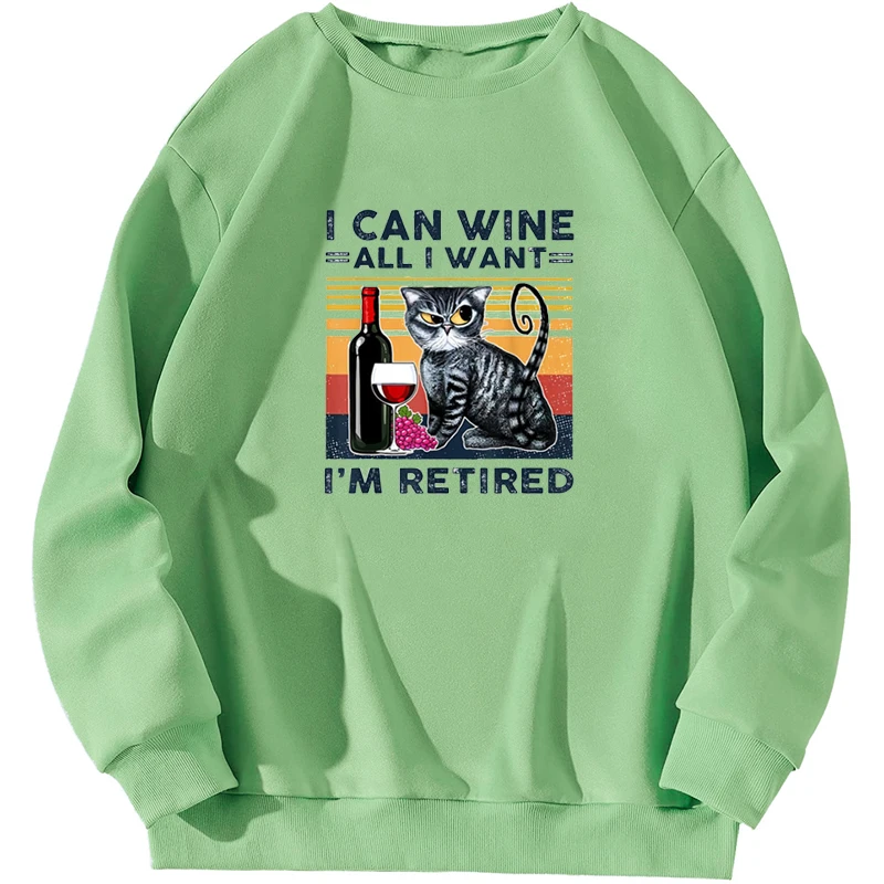 

I Can Wine All I Want I'm Retired Cat Funny Sweatshirt For Men Hoodie Hoodies Pullover Crewneck Hoody Streetwear Jumper Clothing