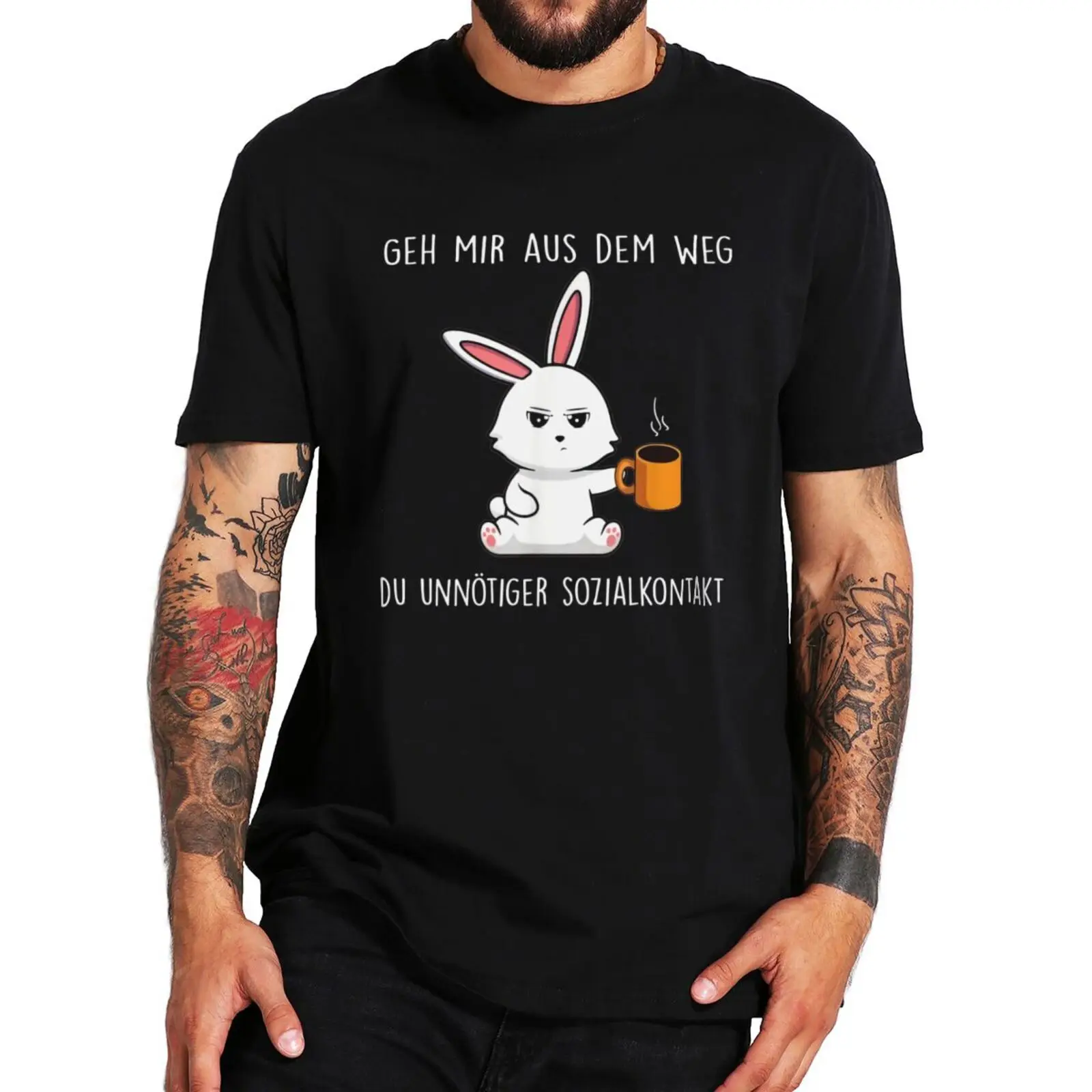 

Get Out Of My Way You Unnecessary Social Contact T Shirt With German Text Antisocial Sarcastic Funny T-Shirt 100% Cotton