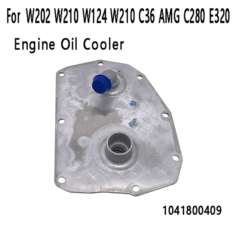 

Engine Oil Cooler 90734 1041800409 A1041800409 For Mercedes-Benz W202 W210 W124 W210 C36 AMG C280 E320