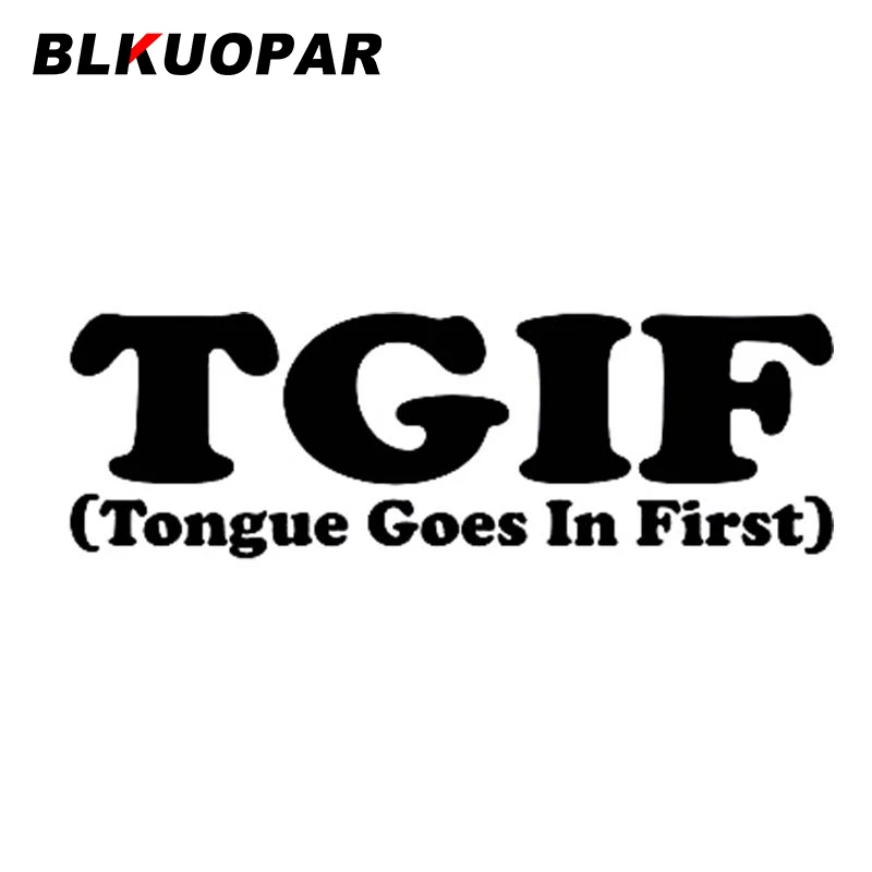 

BLKUOPAR TGIF Автомобильная наклейка Солнцезащитная оригинальная креативная наклейка забавная Водонепроницаемая декорация для холодильника мо...