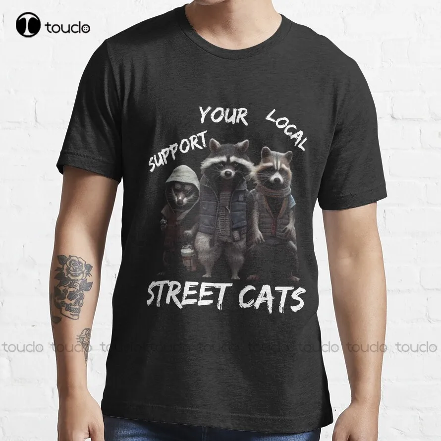

Support your local street cats New T-Shirt Christmas Gift Digital Printing Tee Shirts Xs-5Xl Fashion Tshirt Summer Streetwear