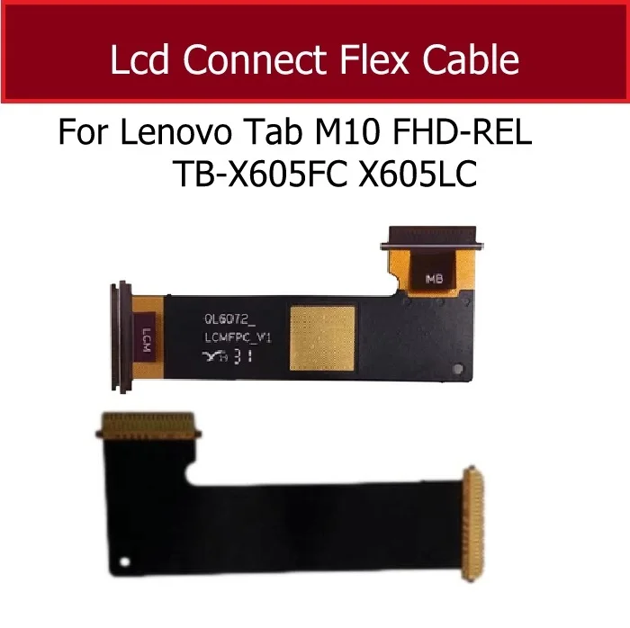 Фото Гибкий кабель для подключения ЖК-дисплея для Lenovo Tab M10 FHD-REL TB-X605FC X605LC, материнская плата планшета, замена гибкой ленты FPC №1