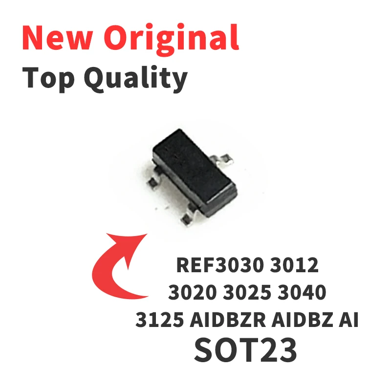 

5 Pieces REF3040AIDBZR REF3030AIDBZR REF3025AIDBZR REF3020AIDBZR REF3012AIDBZR REF3125AIDBZR SOT23 Chip IC New Original