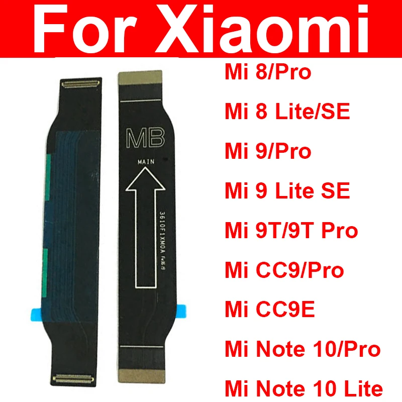 

LCD Main Board Motherboard Flex Cable For Xiaomi Mi 8 9 9T CC9 CC9e Lite Pro SE Mainboard Flex Ribbon Repair Replacement Parts