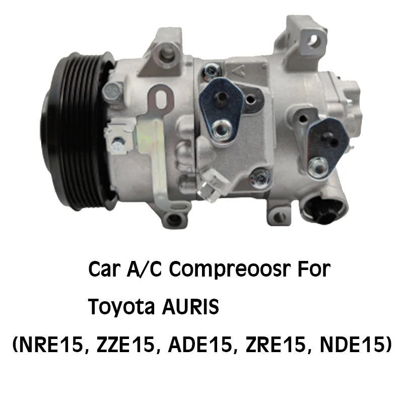 Car A/C Air Conditioning Compressor For Toyota AURIS 2006 2007 2008 2009 2010 2011 2012 Automotive AC Conditioner Compressor