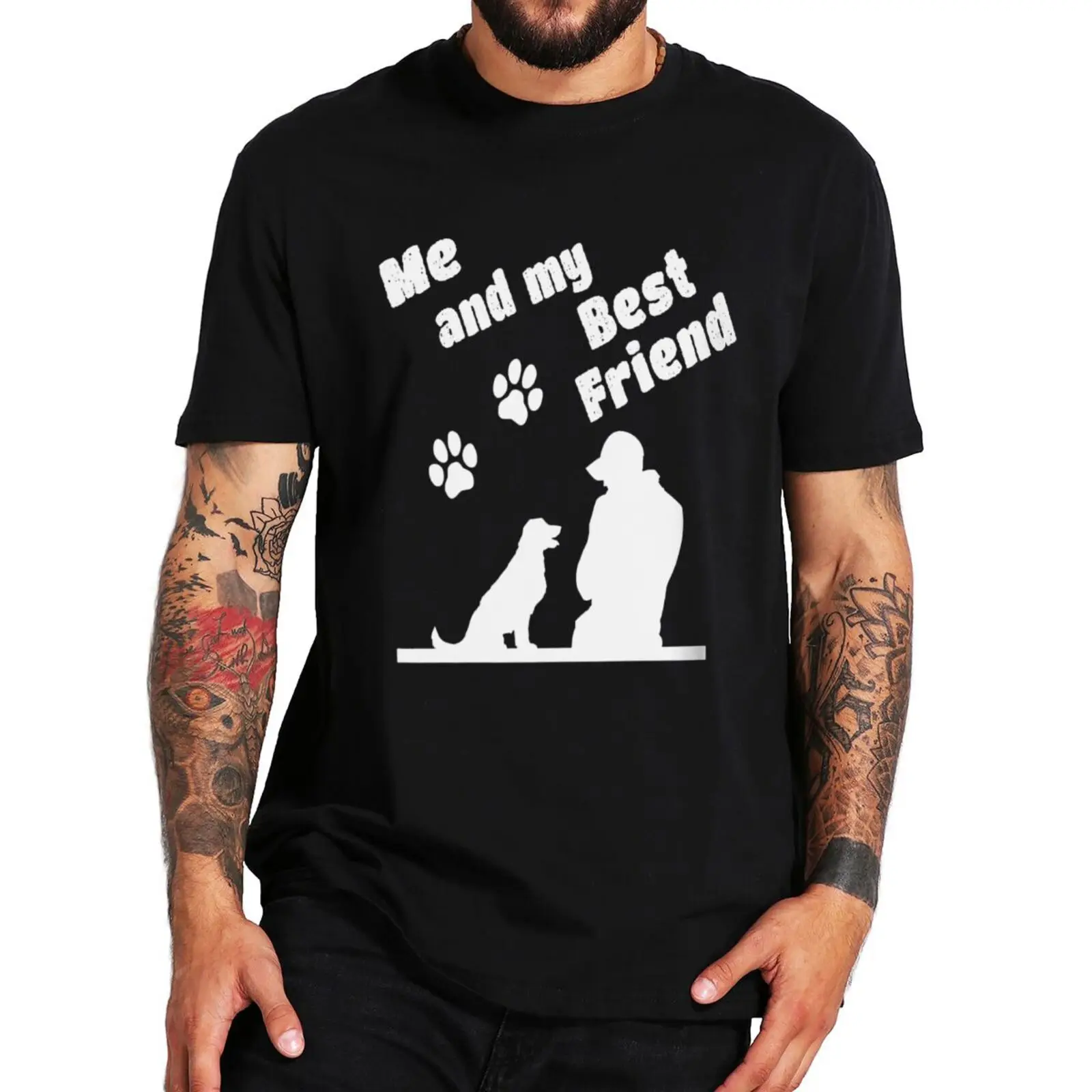 

Me And My Best Friend Dog T Shirt Funny Saying Humor Dogs Animals Lovers Gift Tee Tops Summer Casual Cotton Unisex T-shirt