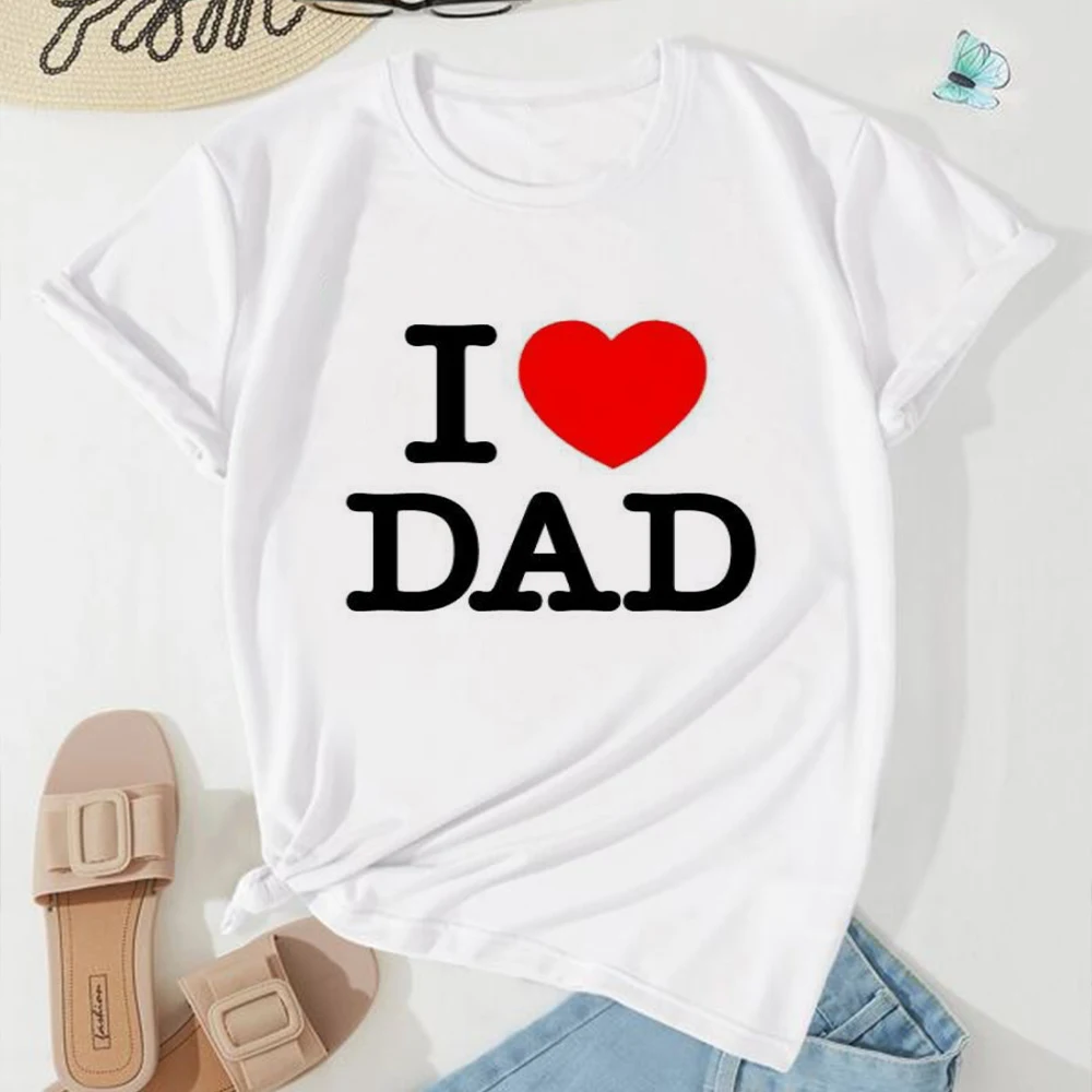 

I Love Dad Red Heart Letter Printed T-shirts Design Personalized Women Summer Short Sleeve Casual T Shirt Harajuku Handsome Tees