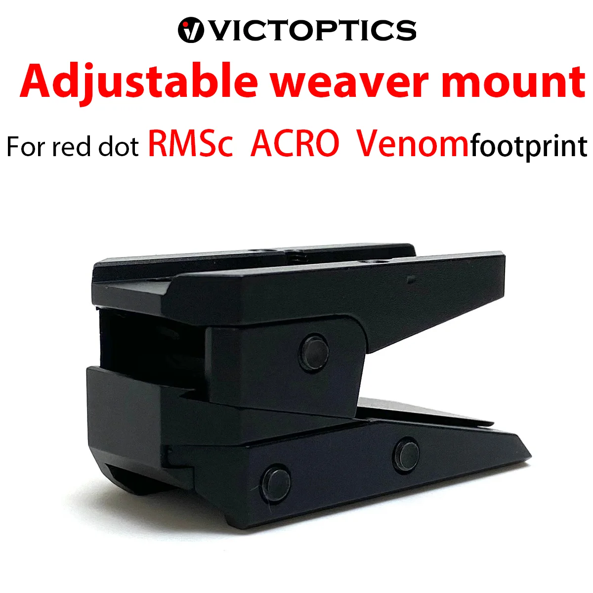 

Регулируемое крепление Вивера Victoptics для прицела в красную точку с RMSc Aimpoint Micro ACRO Venom, размер от 15 до 22 мм