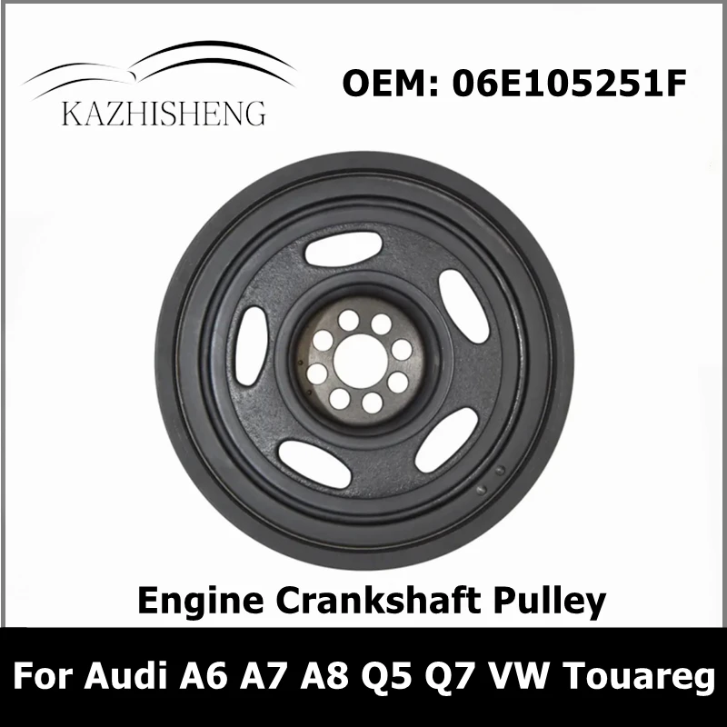 

06E10525 1F коленчатый вал двигателя автомобиля ременной шкив 06E105251E для Audi A6 A7 A8 Q5 Q7 S4 S5 VW Touareg 3,0 V6 поглотитель автозапчасти