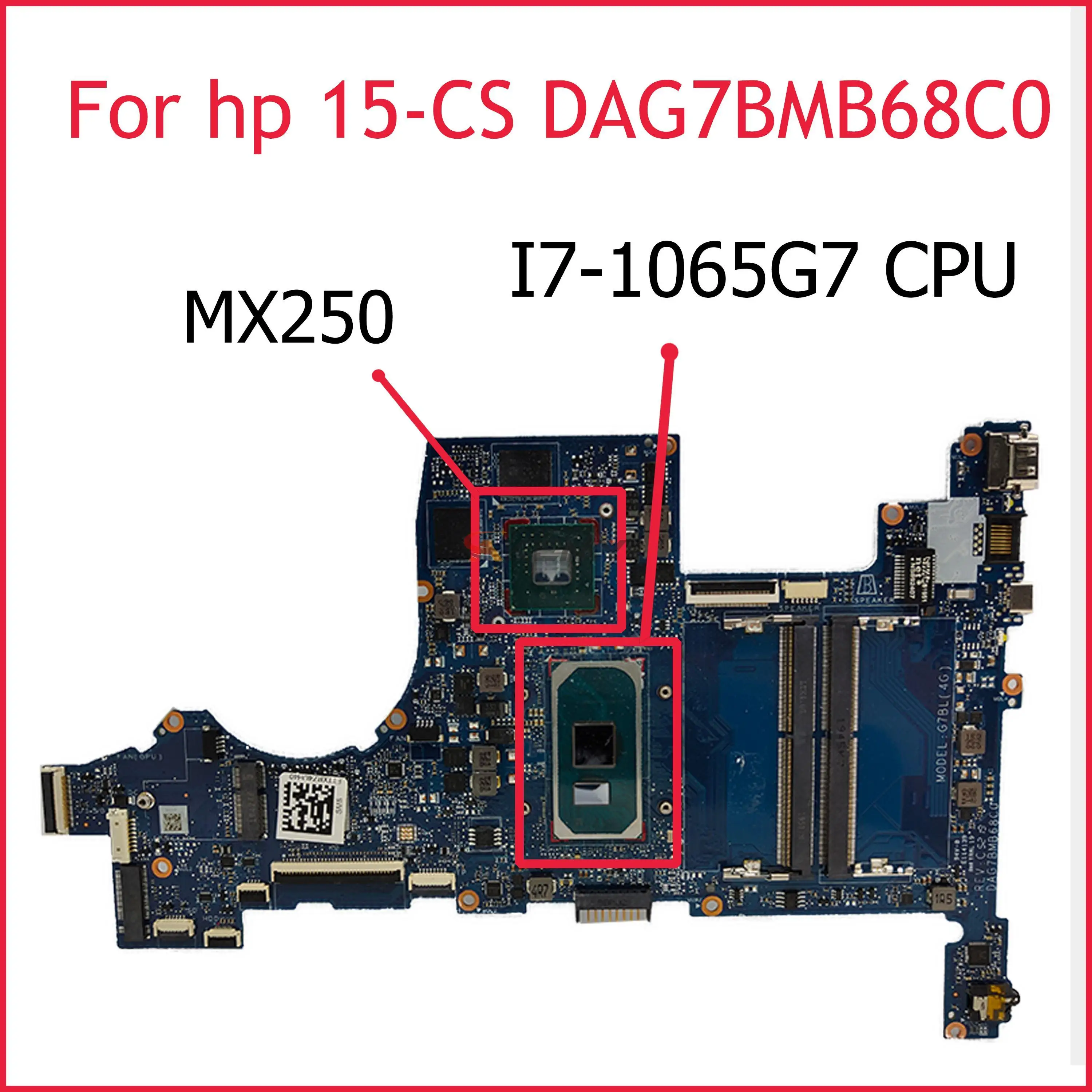 

High quality For HP 15-CS L25333-001 L25333-601 Laptop motherboard DAG7BMB68C0 with I7-1065G7 CPU MX250 GPU 100% working well
