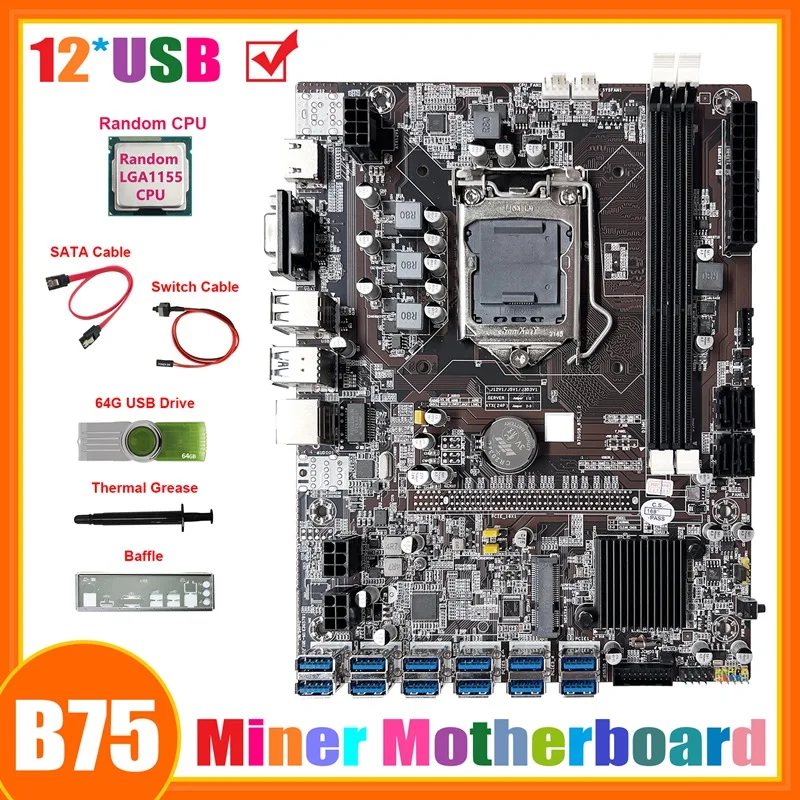 

B75 ETH Mining Motherboard 12USB3.0+Random CPU+64G USB Driver+SATA Cable+Switch Cable+Thermal Grease+Baffle For BTC