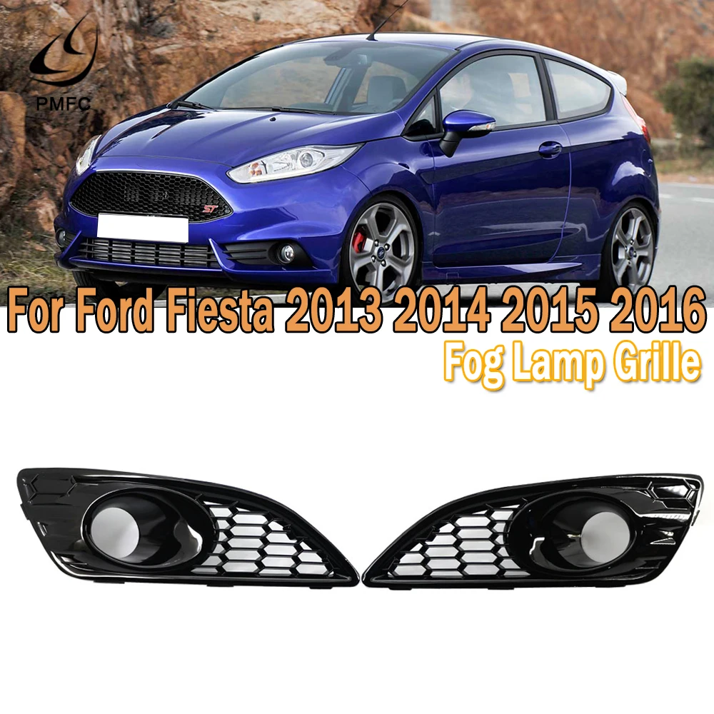 PMFC para Ford Fiesta D2BZ15266CB D2BZ15266GB 2013, 2014, 2015, 2016 frontal derecho parachoques menor de panal de rejilla de lámpara antiniebla