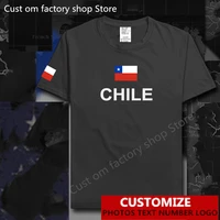 chile country flag %e2%80%8bt shirt free custom jersey diy name number logo 100 cotton t shirts high street fashion chile tees