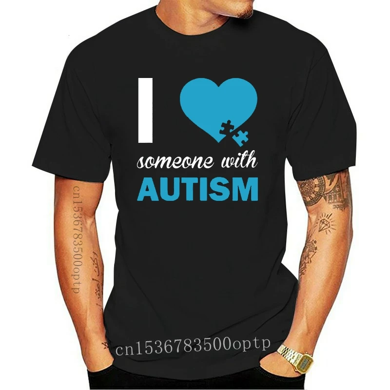 

New Fashion Brand T Shirts T Shirt Men Autism - Someone With Autism T Shirt Support Round Neck T Shirt