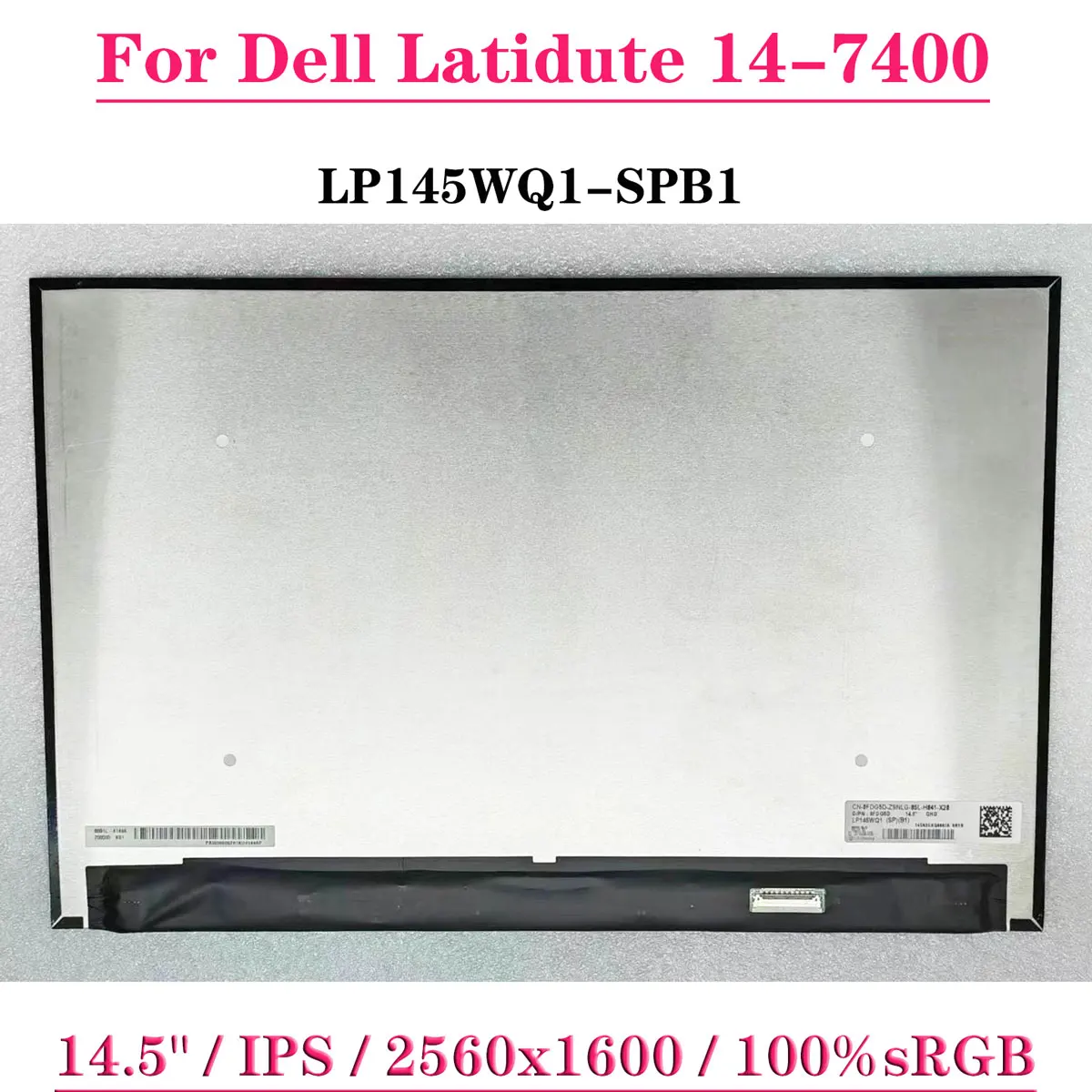 

Матричная панель 14,5 дюйма LP145WQ1-SPB1 D/PN:0FDG5D для ноутбука Dell hisdute 14-7400 QHD 2560*1600 IPS 100% sRGB EDP, 40-контактный ЖК-экран для ноутбука
