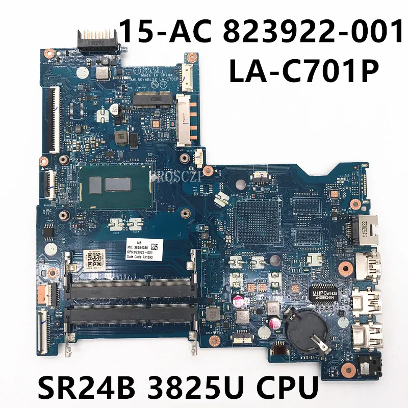 

823922-001 823922-501 823922-601 Mainboard For 15-AC Laptop Motherboard AHL50/ABL52 LA-C701P W/SR24B 3825U CPU 100% Fully Tested