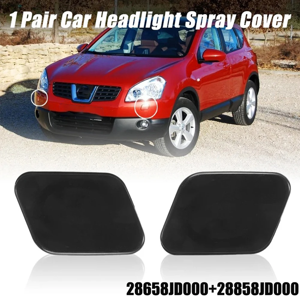 

Pair Headlamp Headlight Washer Nozzle Jet Cover For Nissan For Qashqai 2006-2010 28658JD000 ; 28659JD000