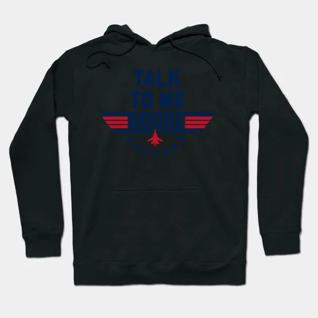 

TALK TO ME GOOSE. Hoodie Top Gun DIY Hoodies Graphic Sweatshirts Ladies Y2k Long Sleeves Unisex M-5XL
