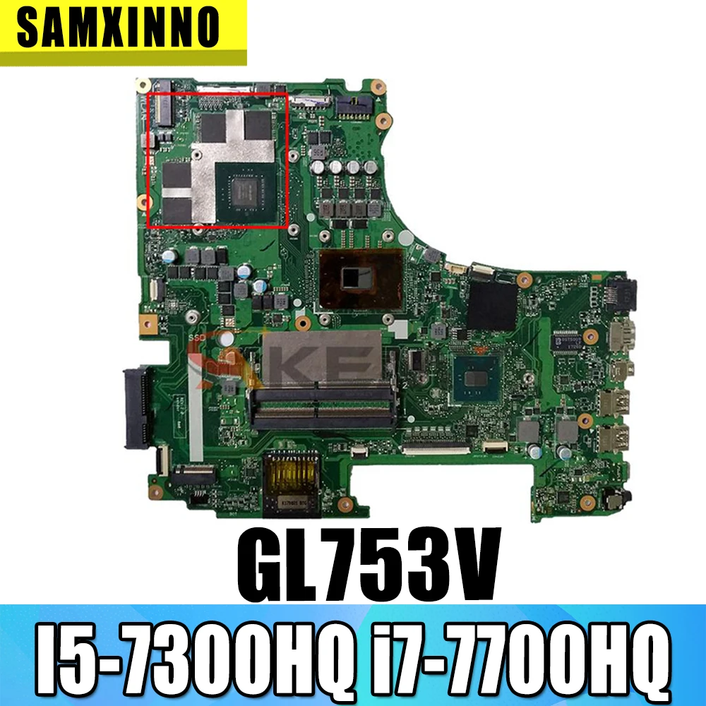 GL753VD Laptop Motherboard I5-7300HQ i7-7700HQ CPU GTX1050 GTX1050TI GPU for ASUS ROG GL753VD GL753VE GL753V Notebook Mainboard