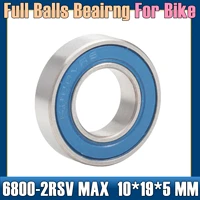 6800 2rsv max bearing 10195 mm 1 pc full balls bicycle pivot repair parts 6800 2rs rsv ball bearings 6800 2rs