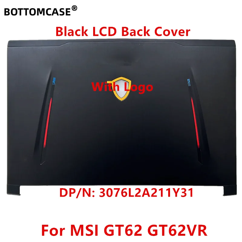 95% Новый Оригинальный чехол для ноутбука MSI GT62 GT62VR, задняя крышка ЖК-дисплея, задняя крышка, задняя крышка, чехол 3076L2A211Y31