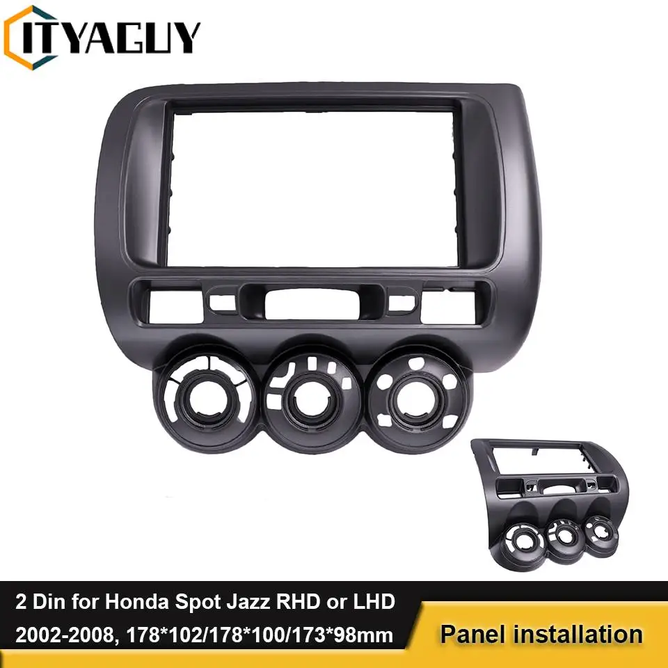 

Car Dash Kit fit for Honda Fit for Spot Jazz RHD or LHD 2002-2008 Steering Wheel DVD Frame Fascia Panel Front Bezel Bezel ,2 DIN