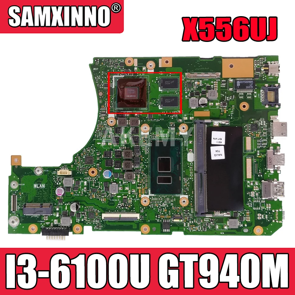 

Материнская плата Akemy X556UJ для ноутбука ASUS X556UB X556UV X556UR X556UF X556UQ X556U оригинальная материнская плата 4G-RAM I3-6100U GT940M