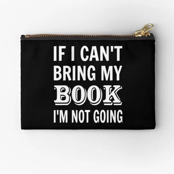 

If I Ca Not Bring My Book I Am Not Going Zipper Pouches Pure Socks Money Coin Underwear Pocket Small Men Packaging Wallet Bag