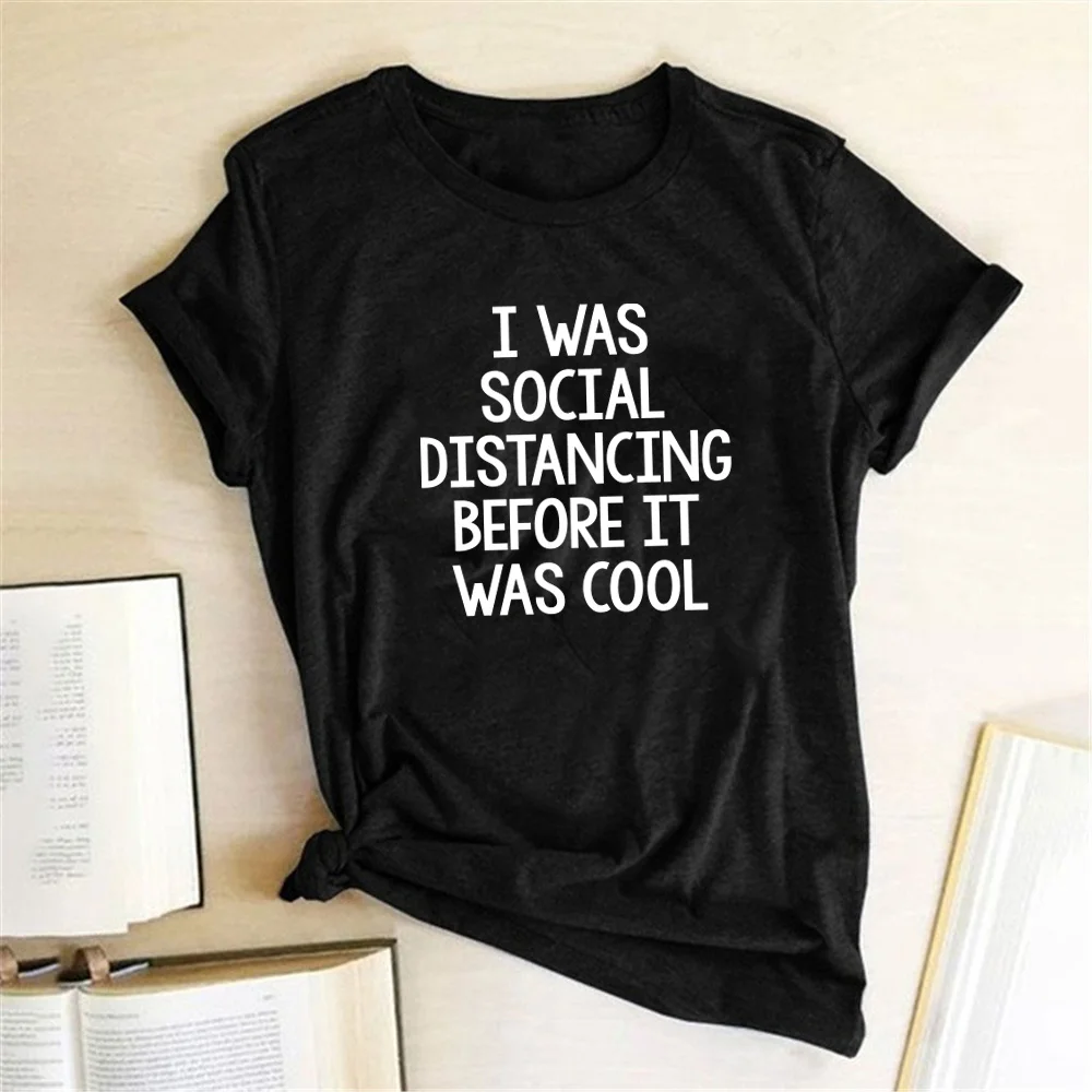 

Женская футболка с надписью «I Was Social дистанция Before It Was крутые футболки»