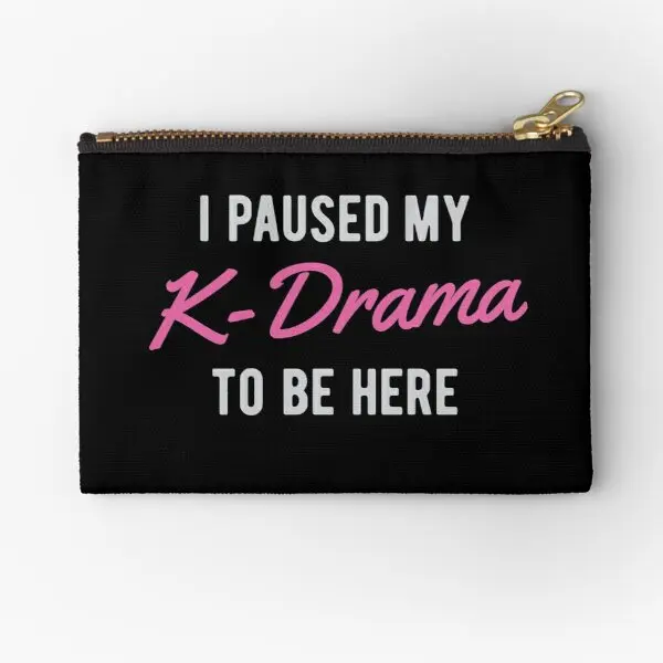 

I Paused My K Drama To Be Here Zipper Pouches Socks Underwear Wallet Cosmetic Small Panties Women Coin Money Pocket Packaging