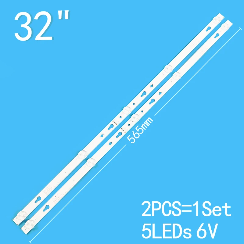 

New 2PCS/lot 565mm 5LEDs 6V For 32" TV 32S6500S 32S6500 32S5300 32D1200 Philco PTV32D12D PTV32D12 4C-LB320T-DSA DSR 32HR332M05A7