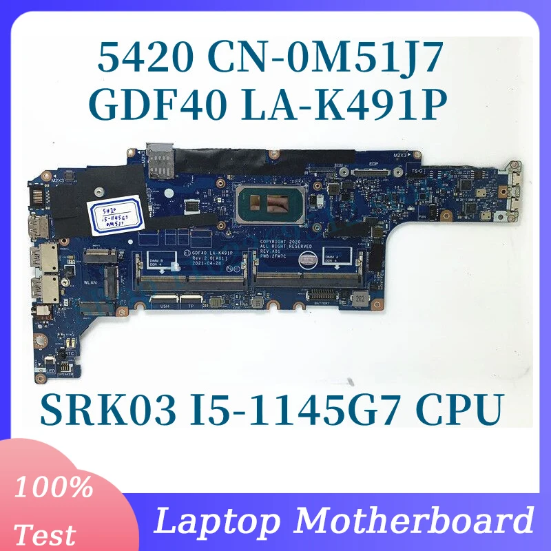 

CN-0M51J7 0M51J7 M51J7 With SRK03 I5-1145G7 CPU Mainboard For DELL 5420 GDF40 LA-K491P Laptop Motherboard 100% Full Working Well