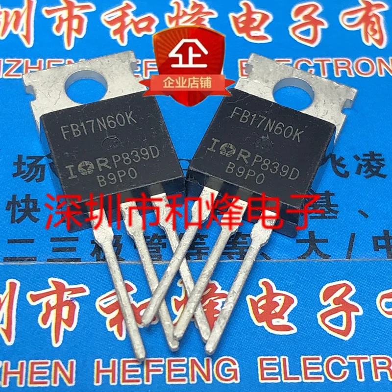 

5PCS-10PCS FB17N60K IRFB17N60K TO-220 600V 17A New And Original On Stock