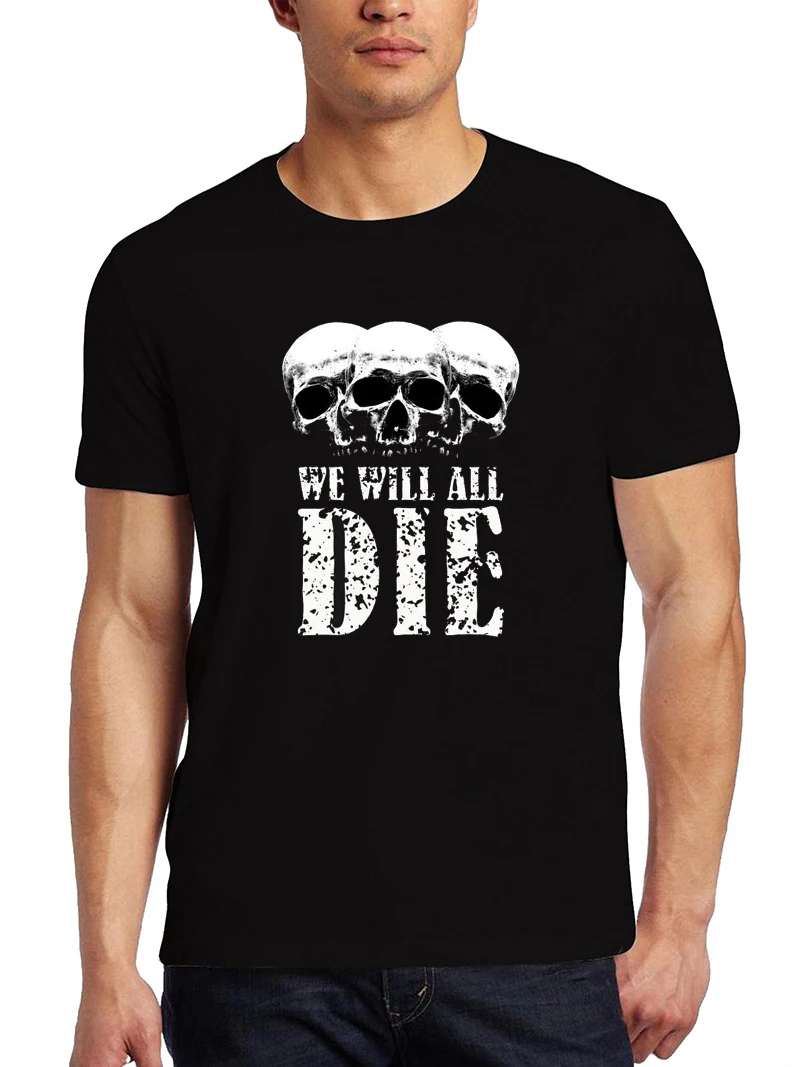 

We Will All Die Skeleton Graphic Tee Готический стиль Темный крутой гранж топы унисекс Tumblr Ulzzang винтажная забавная Мужская футболка