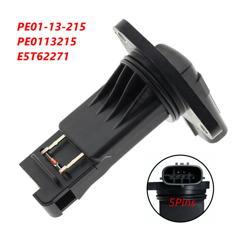 

PE01 PE01-13-215 PE0113215 E5T62271 Mass Air Flow Meter Sensor MAF For Mazda 3 2.0L 2.3L 2.5L Mazda 6 2.5L CX-5 2.0L 2.5L