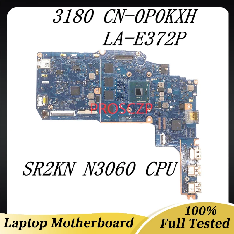 P0KXH 0P0KXH CN-0P0KXH Mainboard For DELL Chr0mebook 3180 Laptop Motherboard LA-E372P With SR2KN N3060 CPU 100%Full Working Well
